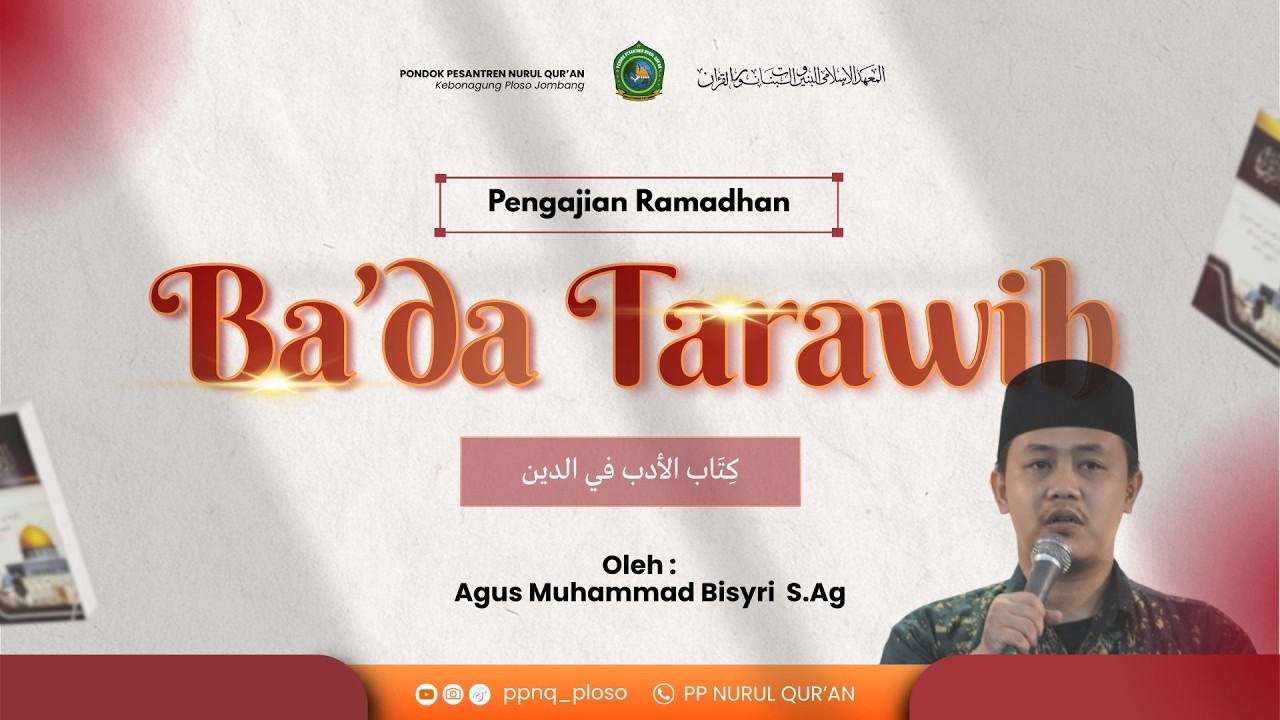 🔴[Live] KILATAN RAMADHAN | KITAB AL ADABU FIDDIN | Agus. Muhammad Bisyri, S.Ag. I PP. Nurul Qur'an