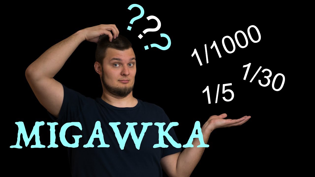 MIGAWKA - Ale co to znaczy??