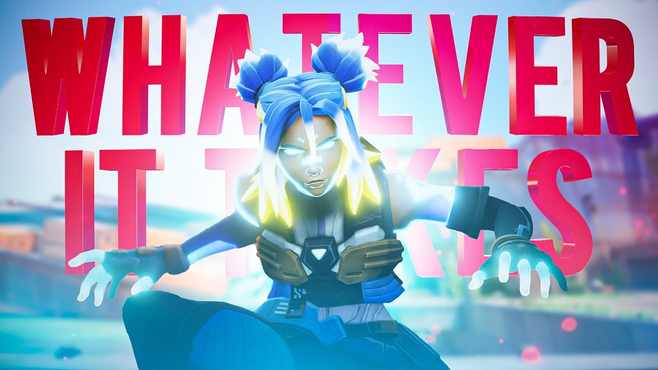 WHATEVER IT TAKES - Valorant Montage