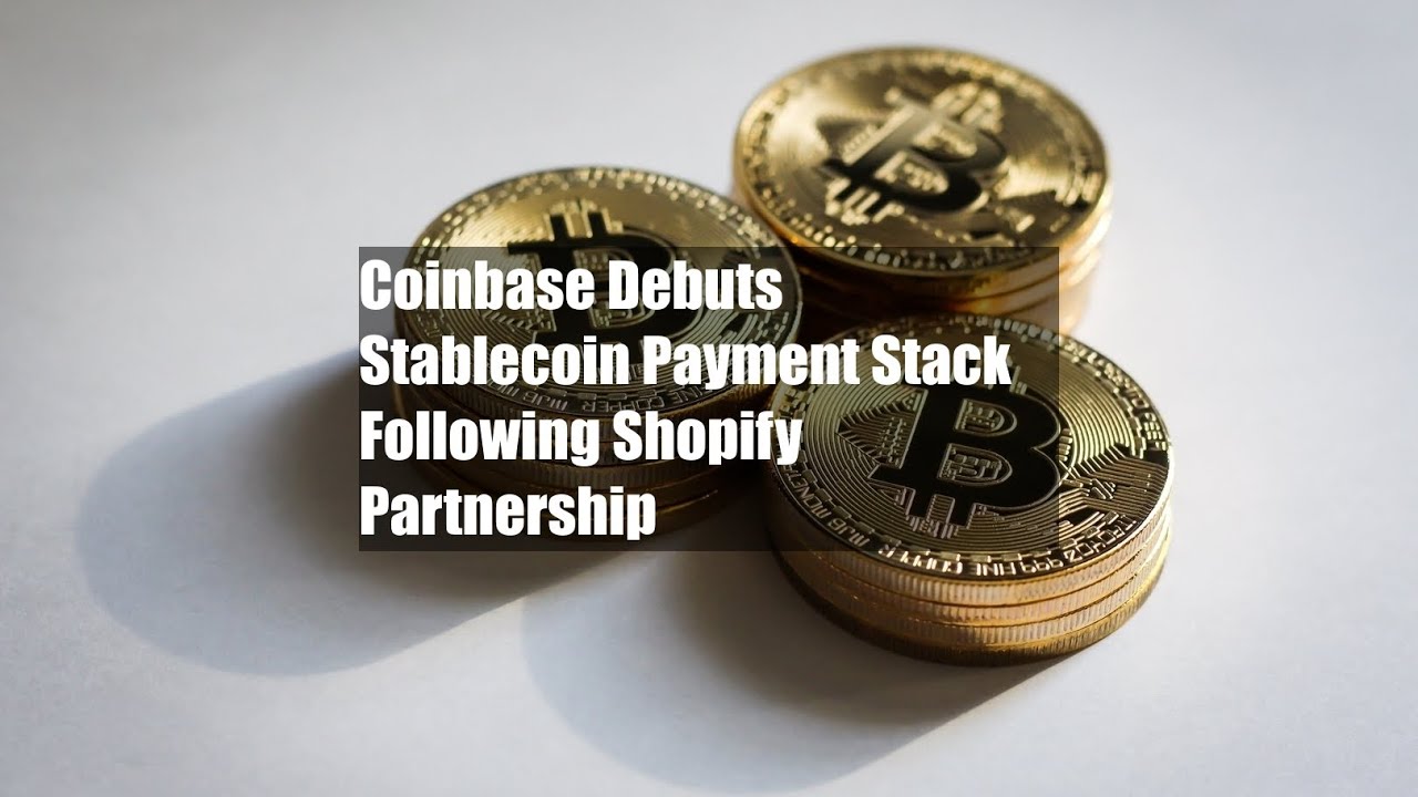 Coinbase Debuts Stablecoin Payment Stack Following Shopify Partnership