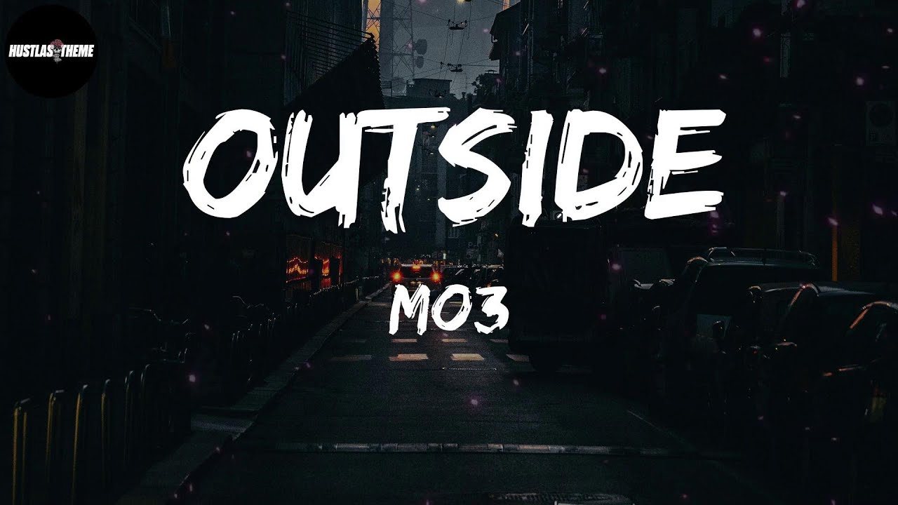 MO3 - Outside (Lyric Video)