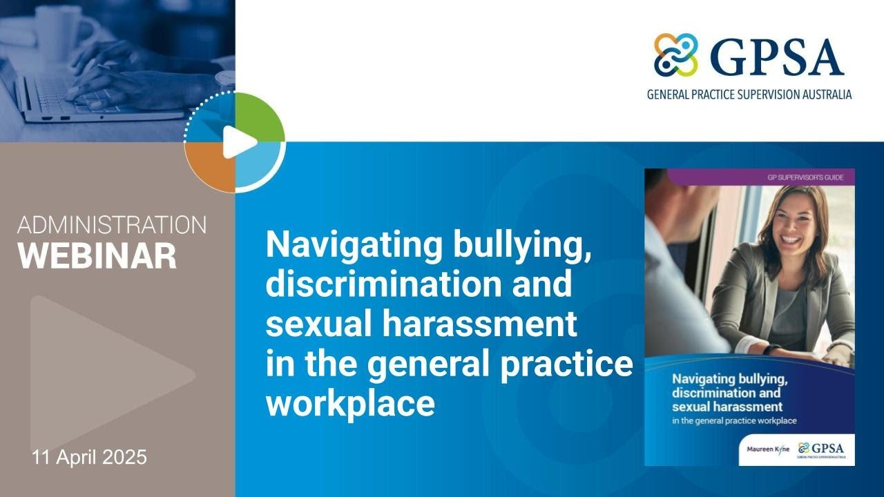 Navigating bullying, discrimination and sexual harassment in the general practice workplace