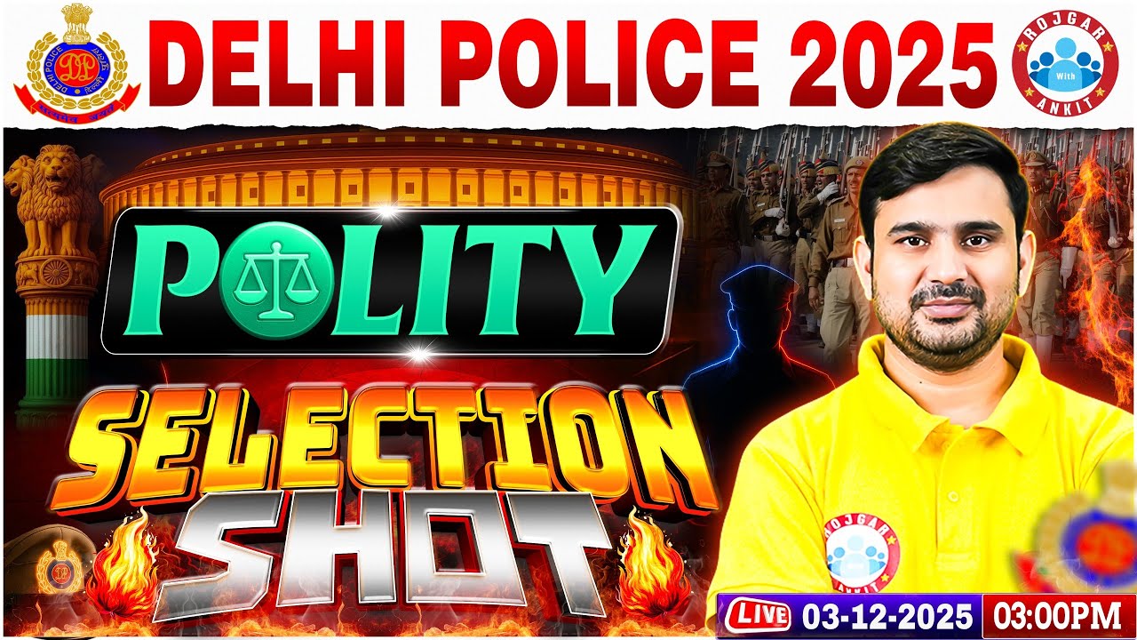 Delhi Police Polity Classes | Delhi Police Constable Polity One Shot | Polity By Ajeet Sir
