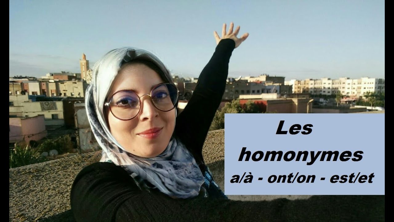 Les homonymes: a/à - ont/on - est/et. BOUTAINA BENNOUNA TV