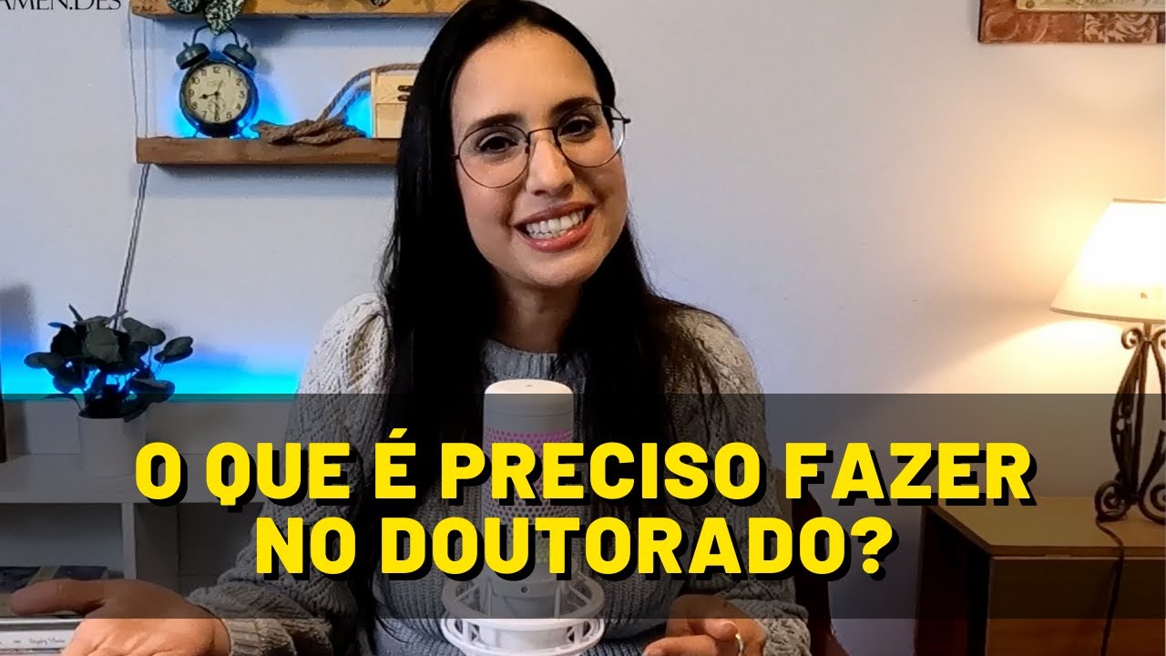 O que &eacute; preciso fazer no Doutorado?