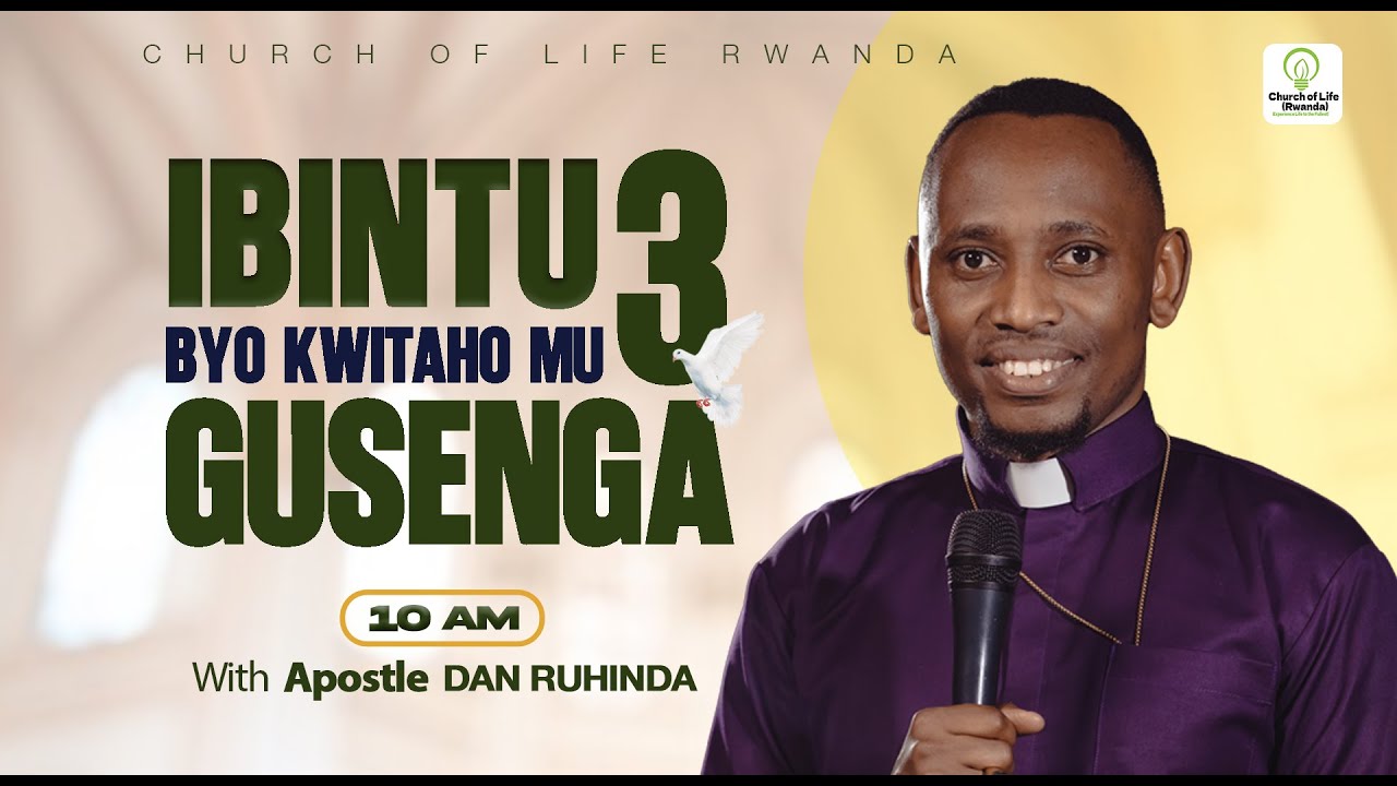 IBINTU 3 BYO KWITAHO MU GUSENGA | SUNDAY SERVICE | CHURCH OF LIFE RWANDA