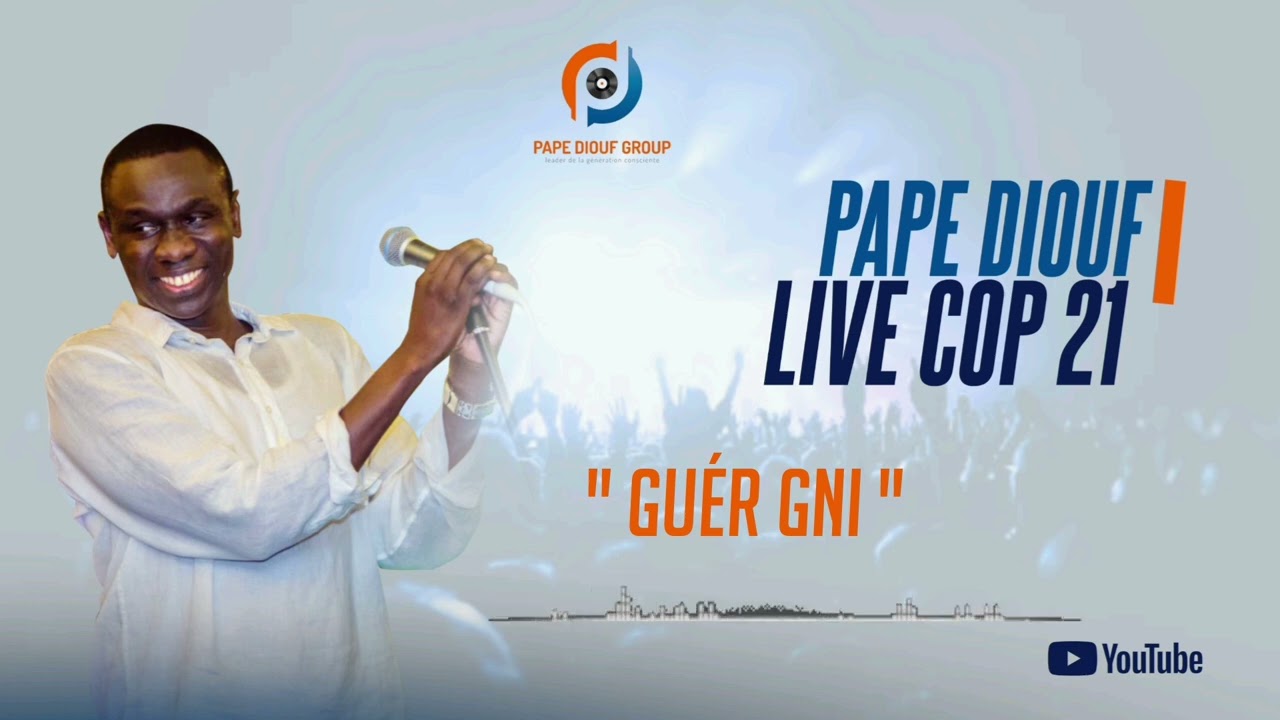 Pape Diouf - Live COP 21 : GUÉR GNI (Audio Officiel / samedi 4 mai 2024)
