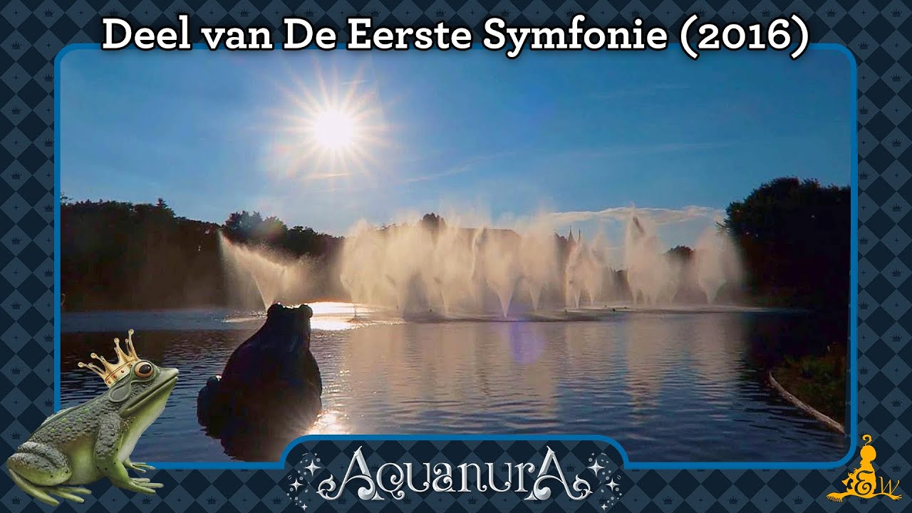 [#Efteling] Aquanura - Deel van De Eerste Symfonie (2016)