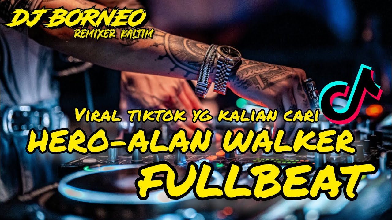 DJ HERO FULLBEAT VIRAL TIKTOK TERBARU (DJ BORNEO REMIX)