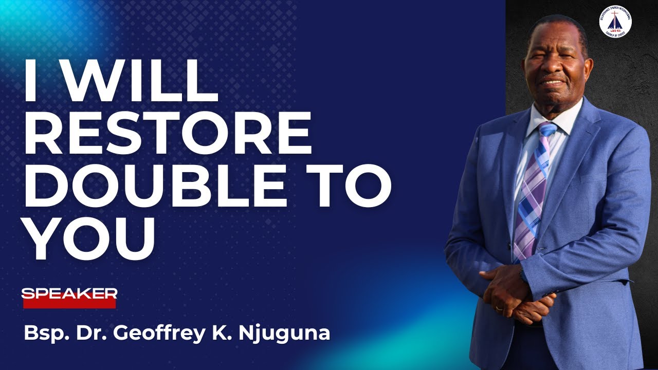 English -Swahili |Service | I Will Restore Double to You | Bsp. Dr. Geoffrey K. Njuguna | 25th Jan