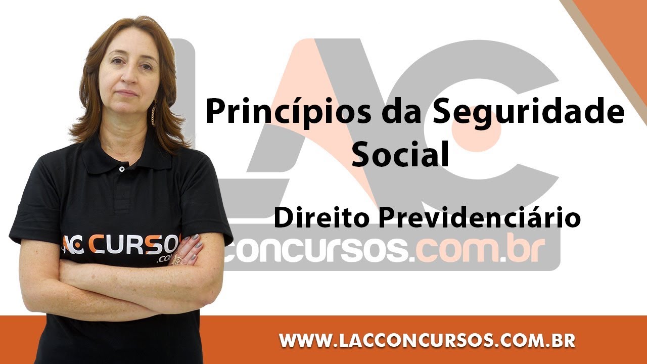 Direito Previdenciário -  Princípios da Seguridade Social  - Evolução Legislativa