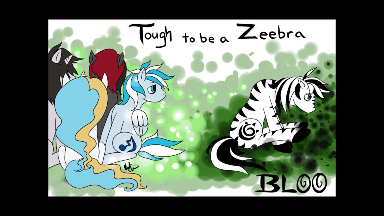 Tough to be a Zeebra - Bloo