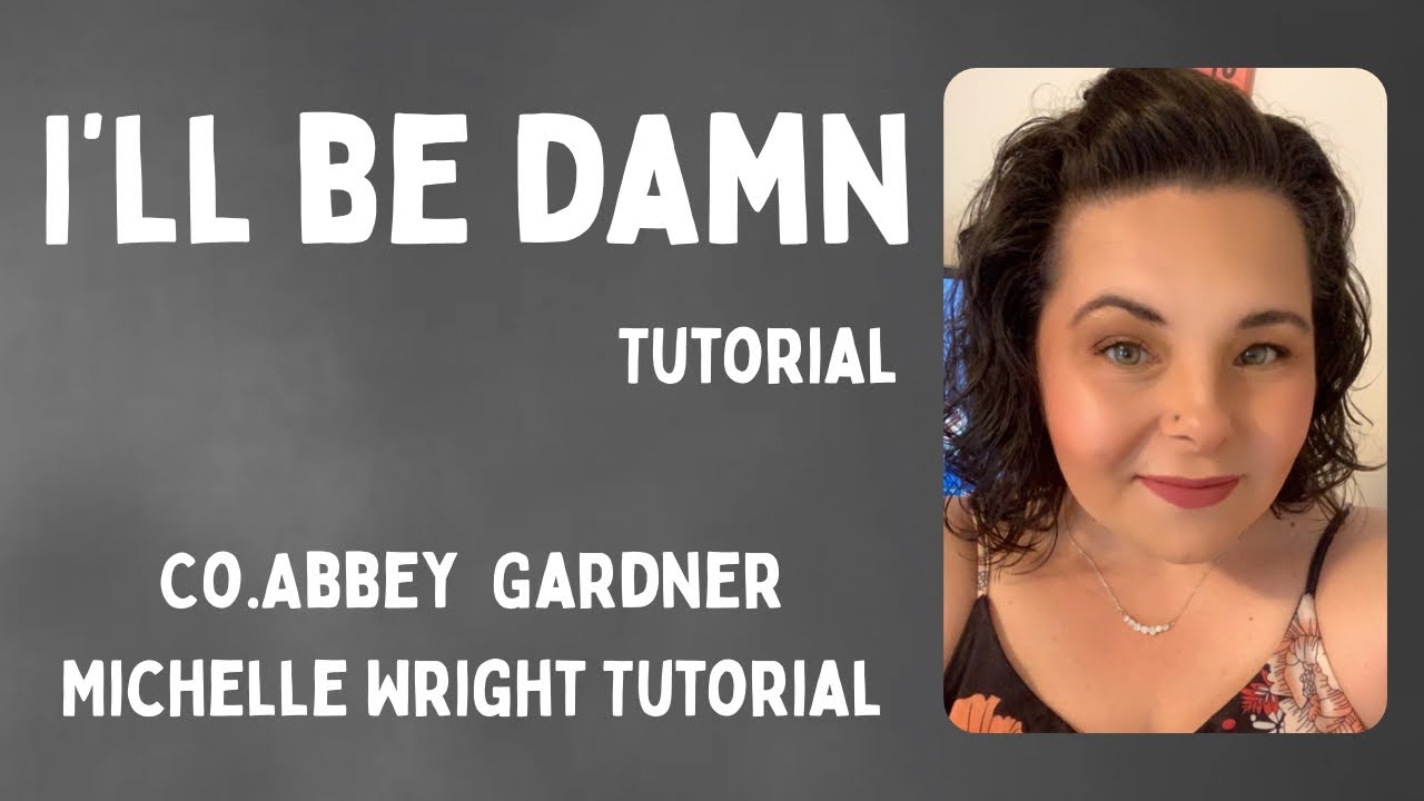 I’ll  be damn line dance tutorial High beginner choreography by Abbey Gardner