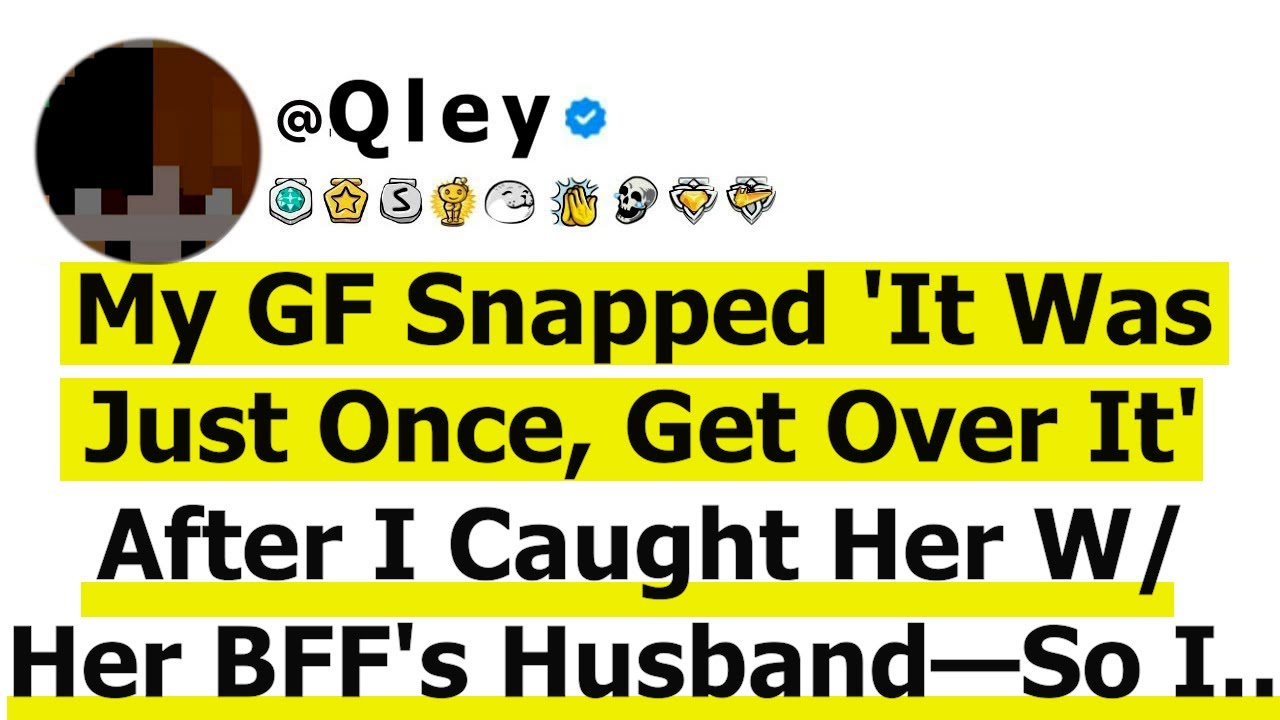 My GF Snapped 'It Was Just Once, Get Over It' After I Caught Her W/ Her BFF's Husband—So I Made...