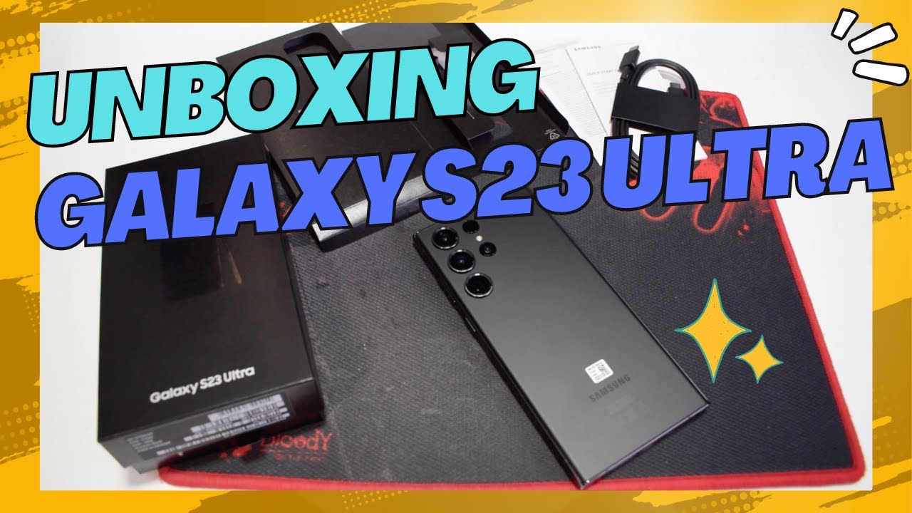 Unboxing Samsung Galaxy S23 Ultra
