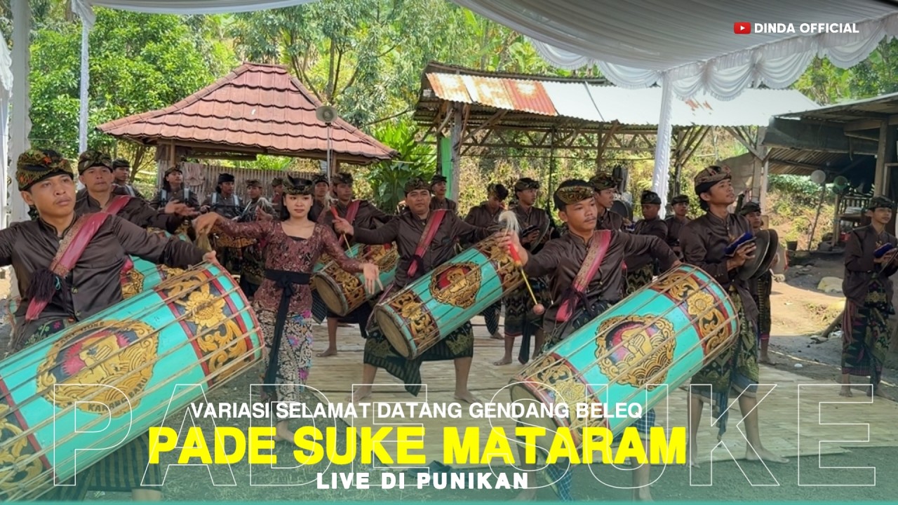 VARIASI SELAMAT DATANG GENDANG BELEQ PADE SUKE MATARAM LIVE DI PUNIKAN