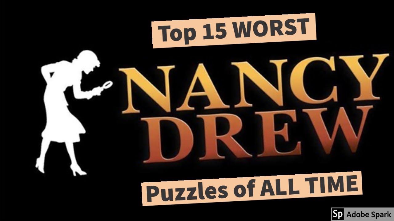 Top 15 Worst Nancy Drew Puzzles (100 Subscriber Special!) -- Spoilers