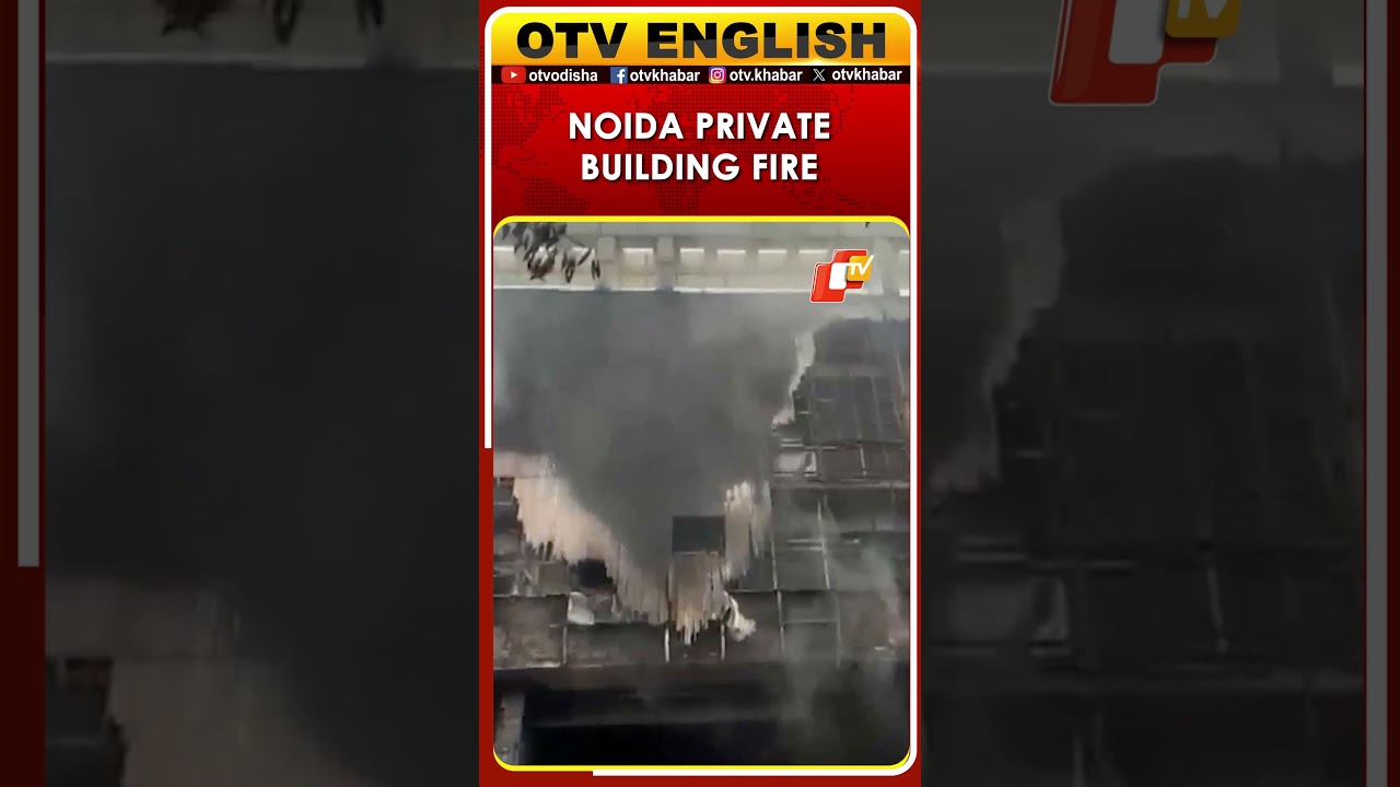Uttar Pradesh: Fire Breaks Out In Noida Private Buildin