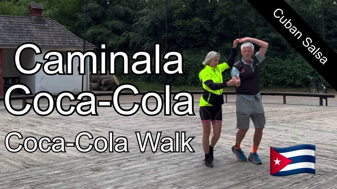 53. Caminala con Coca-Cola. Cuban Salsa. Rueda de Casino. Coca-Cola Walk. Advanced level.