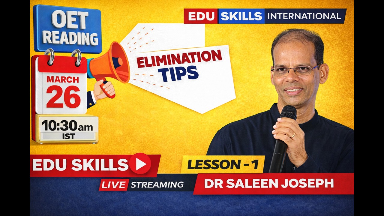 Edu Skills OET Reading - Elimination Tips and Tricks - Session - 1 - Dr Saleen &ndash;Real Exam Strategies