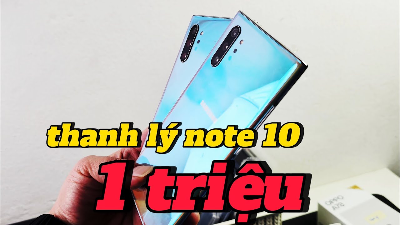 SAMSUNG NOTE 10 CHỈ 1 TRIỆU l THANH LÝ S20 ULTRA, S23 ULTRA, IPHONE XS #smart phone