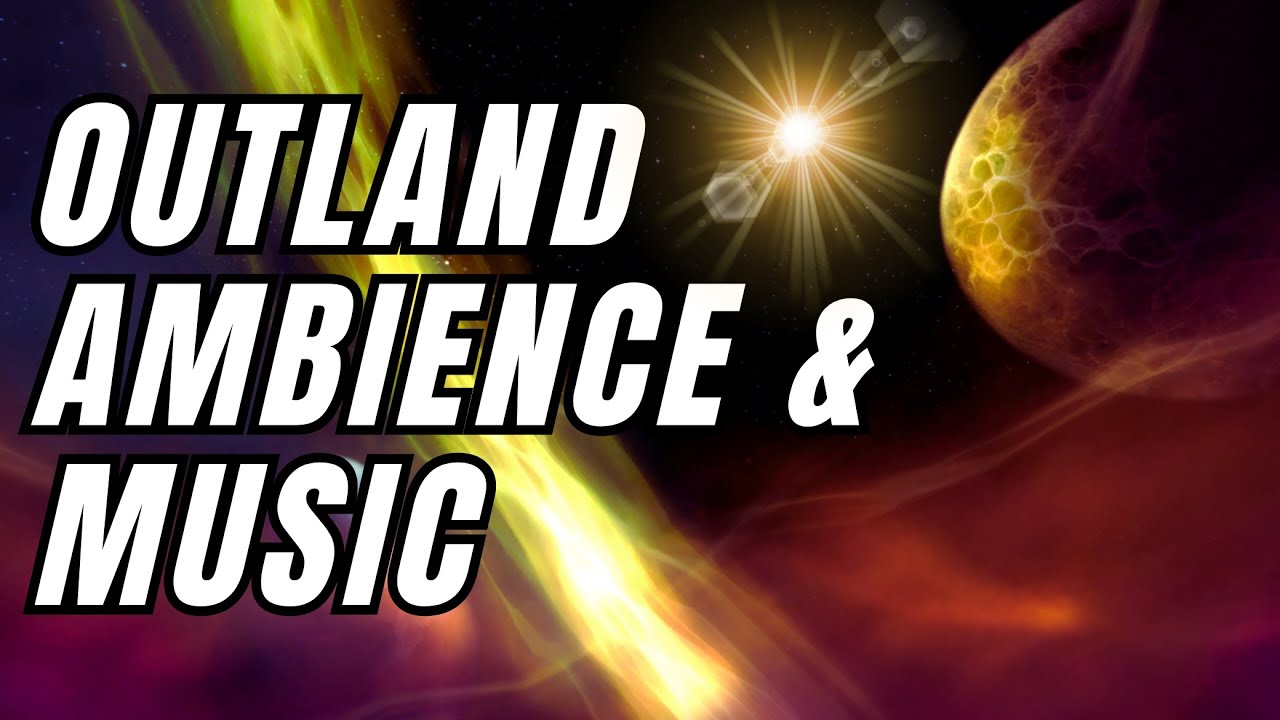 Outland Music & Ambience | World of Warcraft ASMR | The Burning Crusade