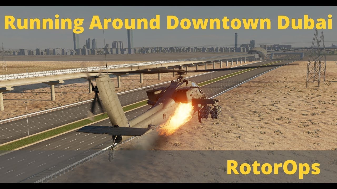 RotorOps Downtown Dubai | 22 APR 2022 |  DCS World