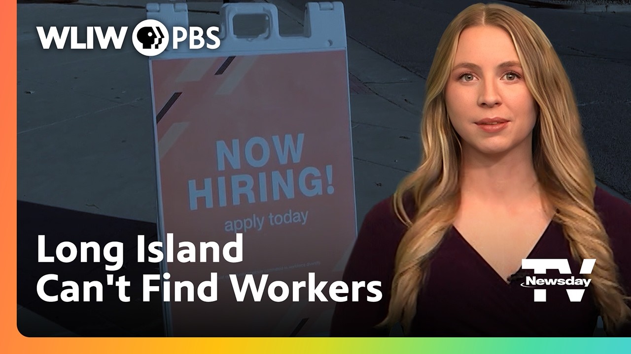 Why Long Island Businesses Can't Find Workers — Housing, Commutes & More | THIRTEEN