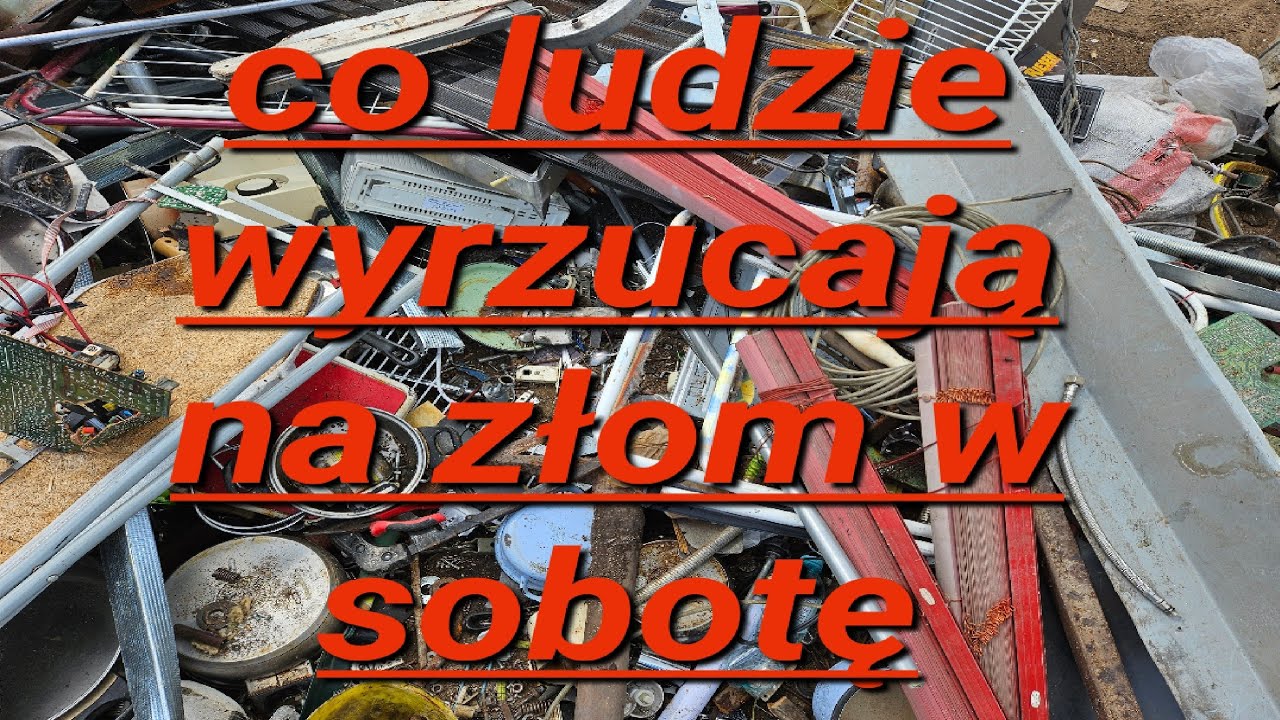 co ludzie wyrzucają na złom w sobotę