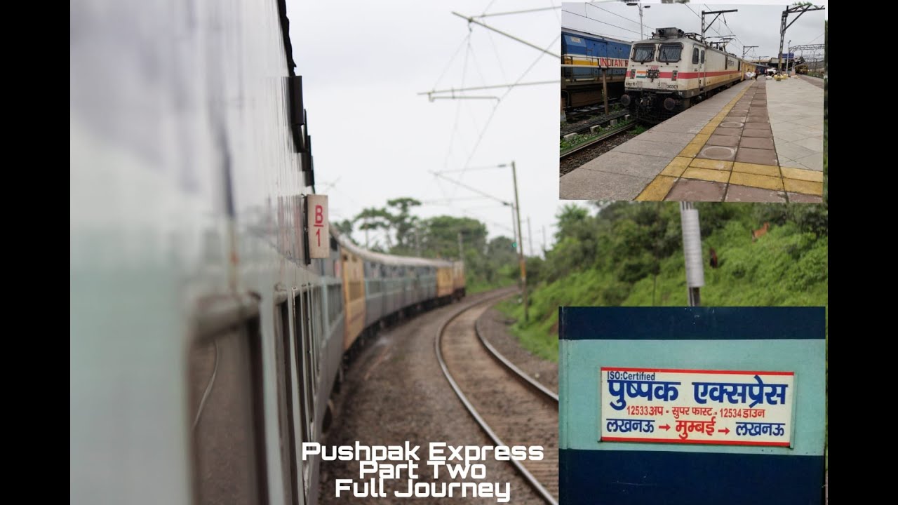JOURNEY | Pushpak Express | Mumbai To Lucknow | Full Journey | PART TWO | Indian Railways