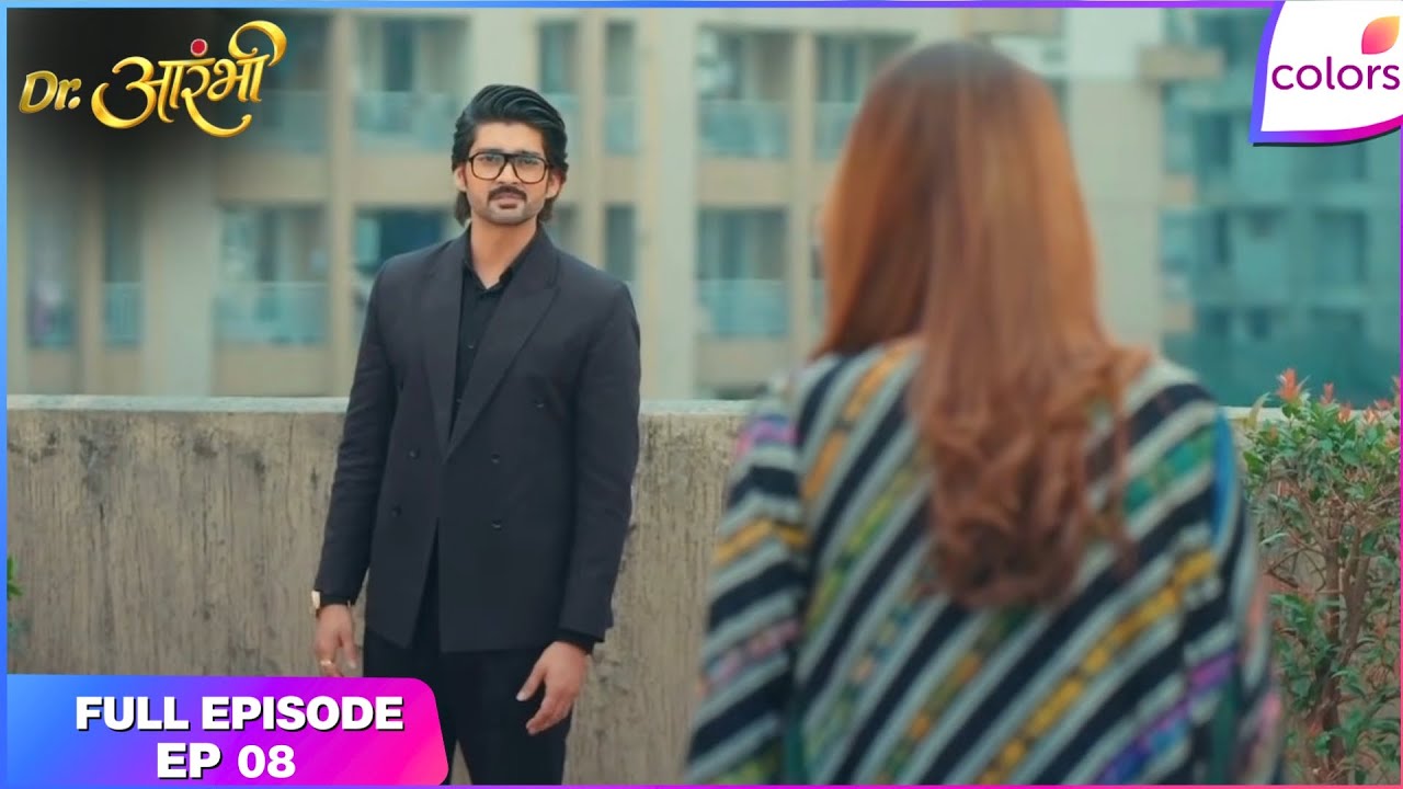 Dr. Aarambhi  | Full Episode - 8 | Vishwas's Cold-Blooded Ambition | Colors TV