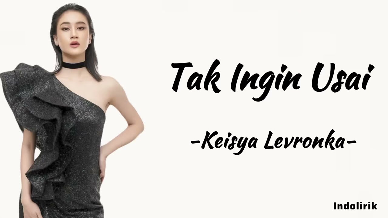 Tak Ingin Usai - Keisya Levronka | Lirik Lagu