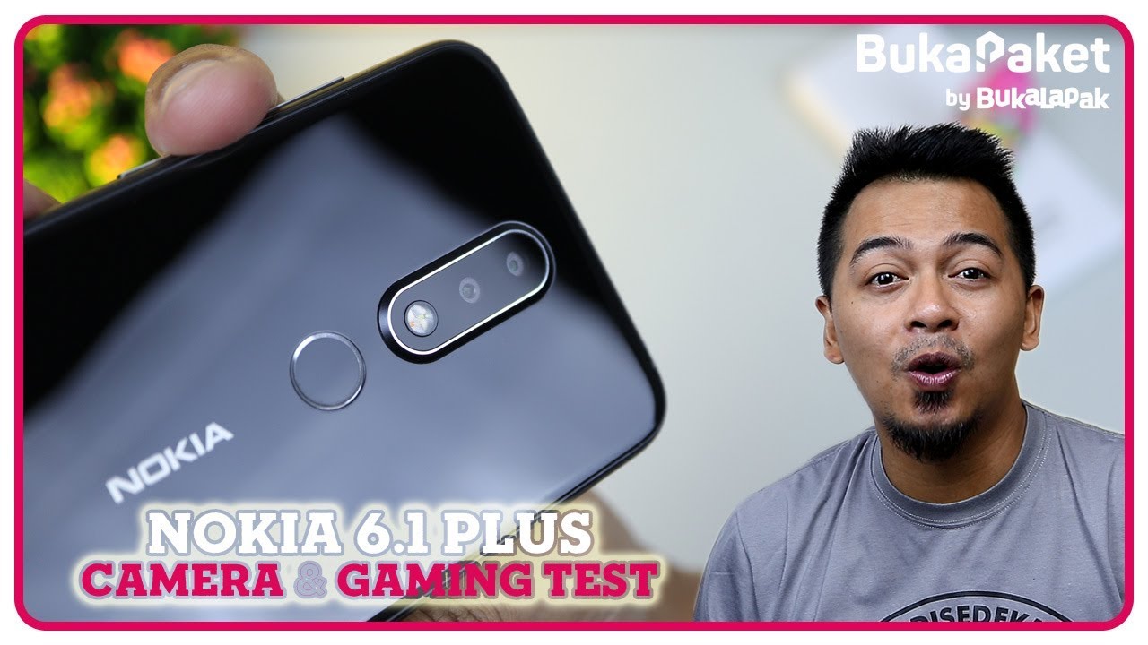 Bagaimana Sih Performa Nokia 6.1 Plus untuk Camera & Gaming? Wajib Disimak!