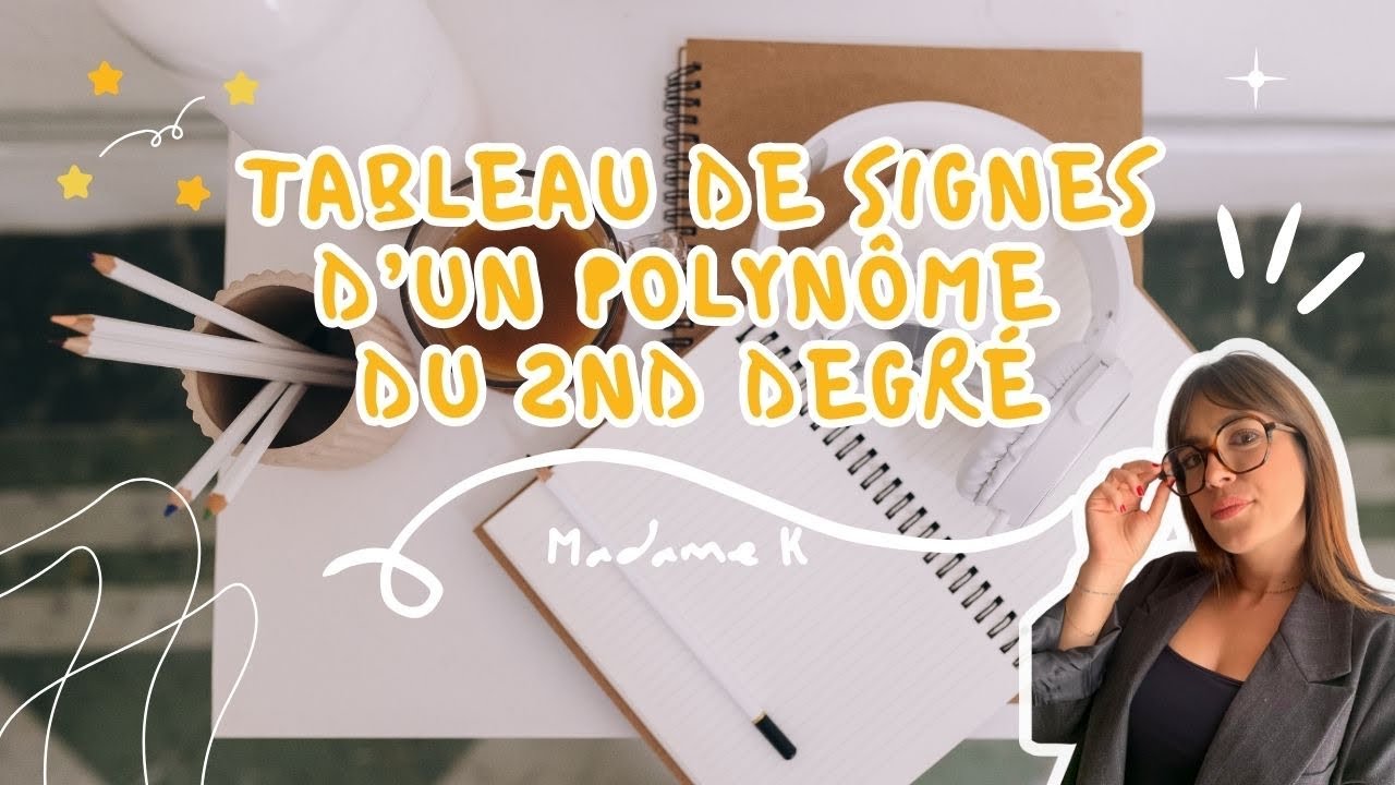 POLYNÔME DU 2ND DEGRÉ - TABLEAU DE SIGNES #maths #mathematiques #madamek