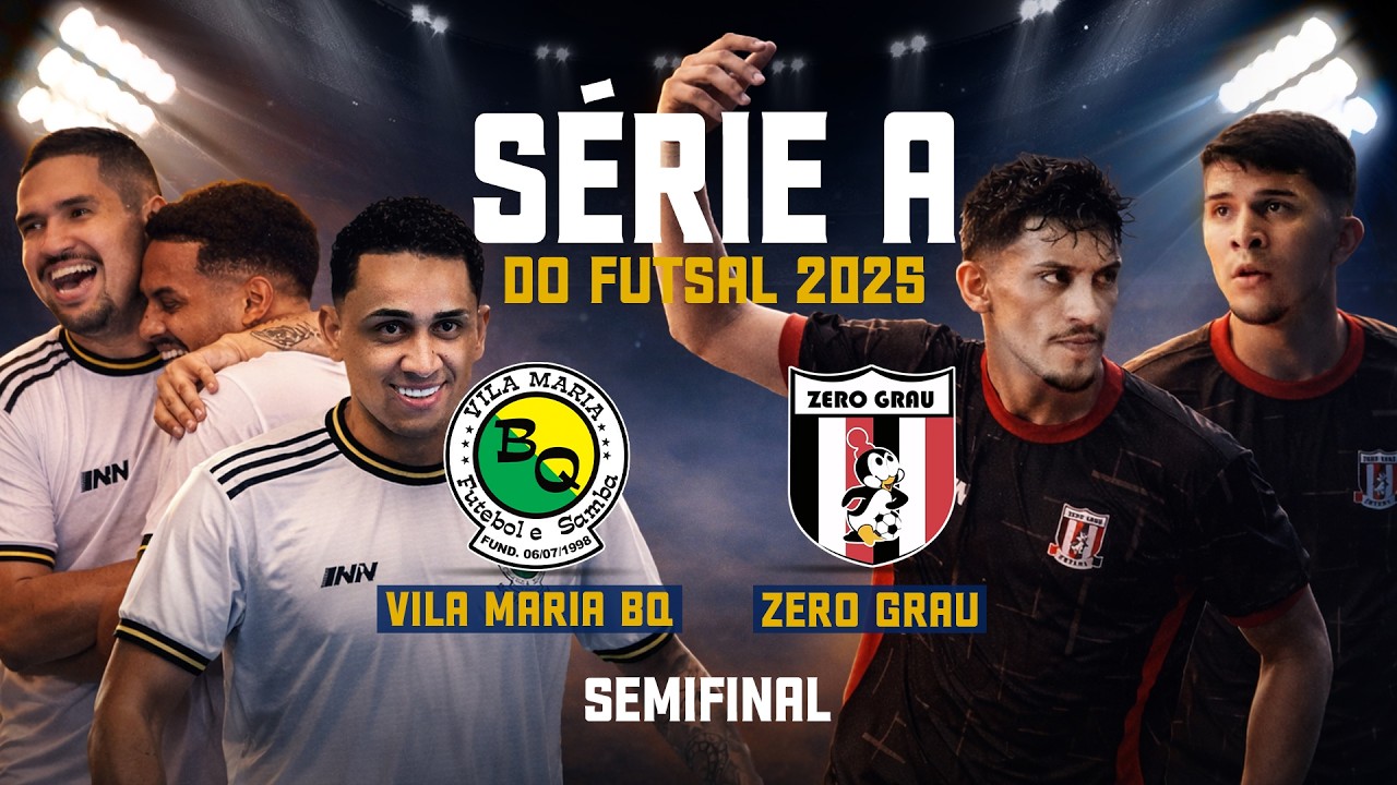 VILA MARIA BQ x ZERO GRAU FS -  Semifinal Série A 2025 #futsalhighlights