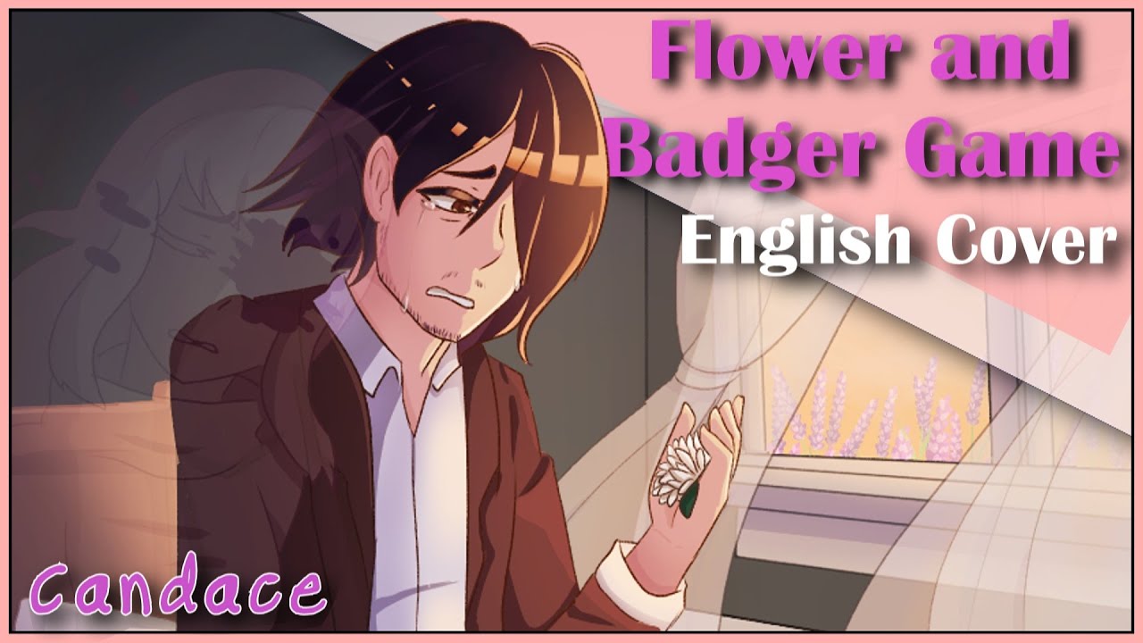 Flower and Badger Game (English Cover) 【Can feat. Starry】 花人局