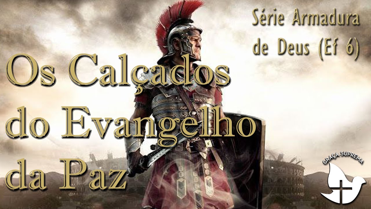 Os Calçados do Evangelho da Paz • Série Armadura de Deus Efésios 6 • Pr. Wilmer Vargas