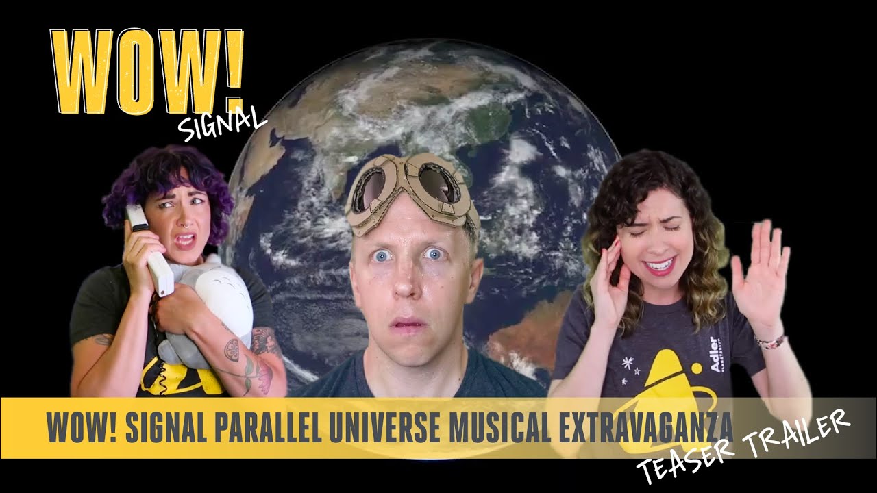 Wow! Signal Space Comedy Parallel Universe Musical Extravaganza | Teaser Trailer | Adler Planetarium