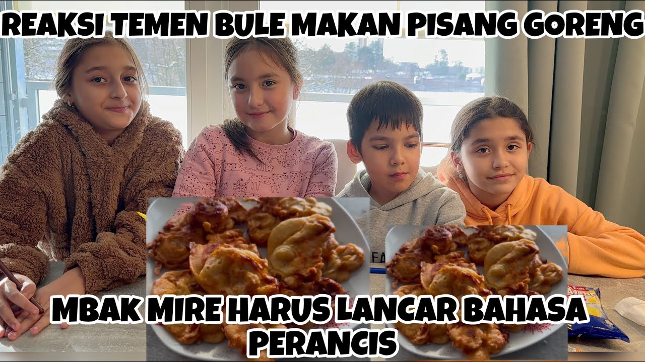 HASIL PERTEMUAN WALI MURID MIRE HARUS LANCAR BAHASA PERANCIS ||REAKSI TEMAN BULE MAKAN PISANG GORENG