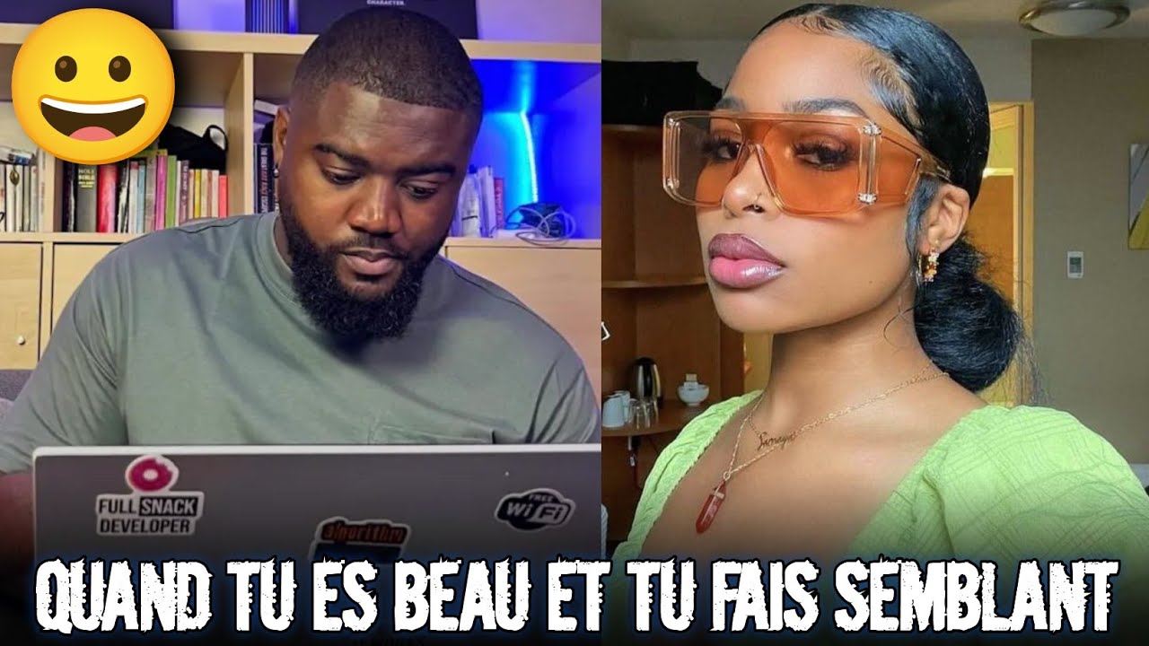 BRO FAIRE SEMBLANT TE REND IRRÉSISTIBLE À SES YEUX 😀