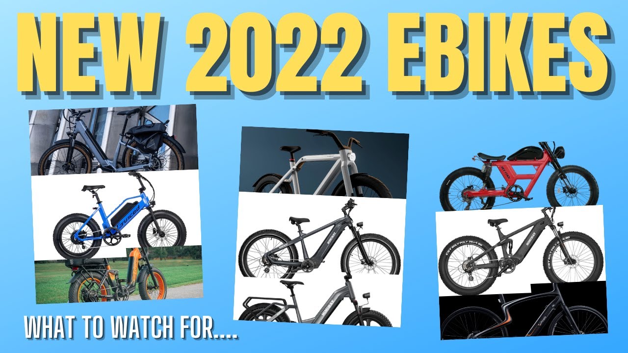 10 New Ebikes for 2022 - Exciting New Models to Watch For