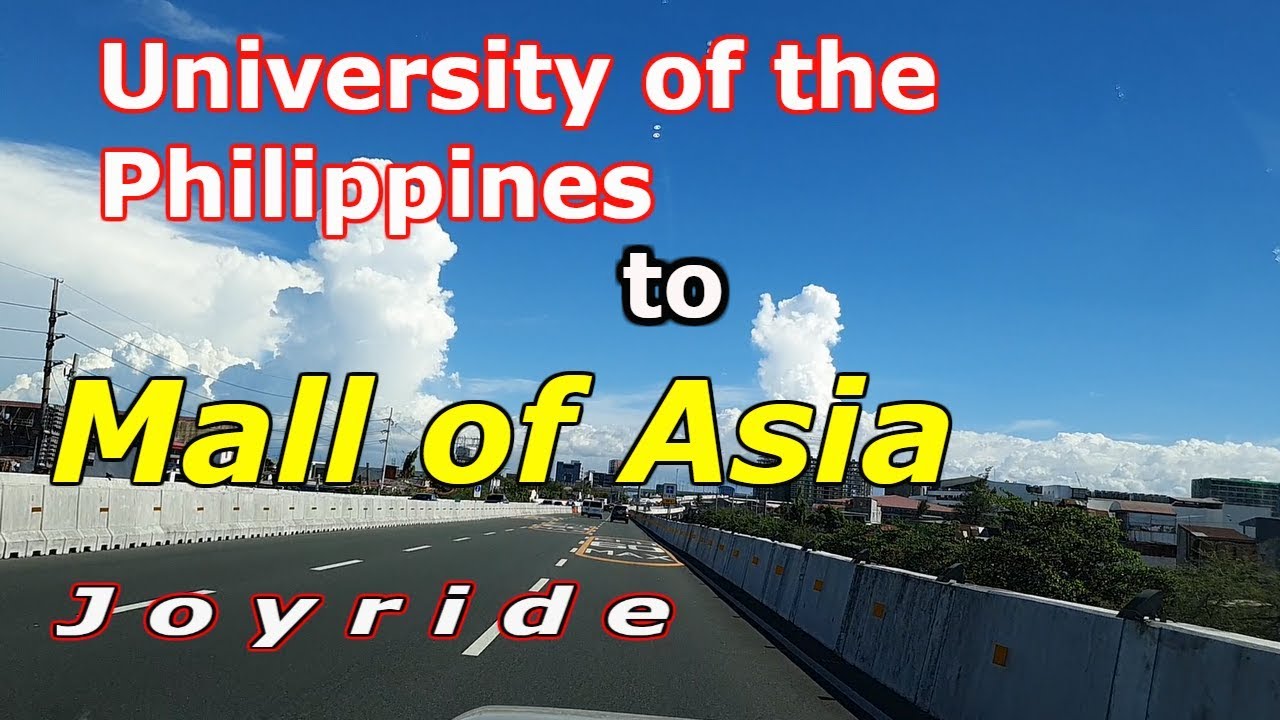 Joyride/Sightseeing update 2019, from U.P Diliman, Quezon City to Mall of Asia, Manila