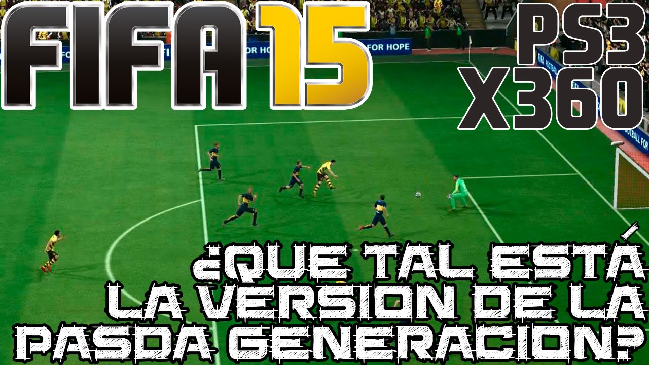 FIFA 15 (PS3/XBOX 360) || ¿Qué tal está la versión de la pasada generación?