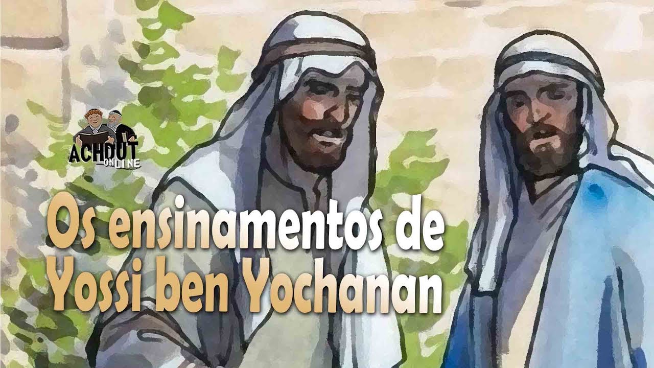 Os ensinamentos de Yossi ben Yochanan - Os s&aacute;bios do Talmud 14