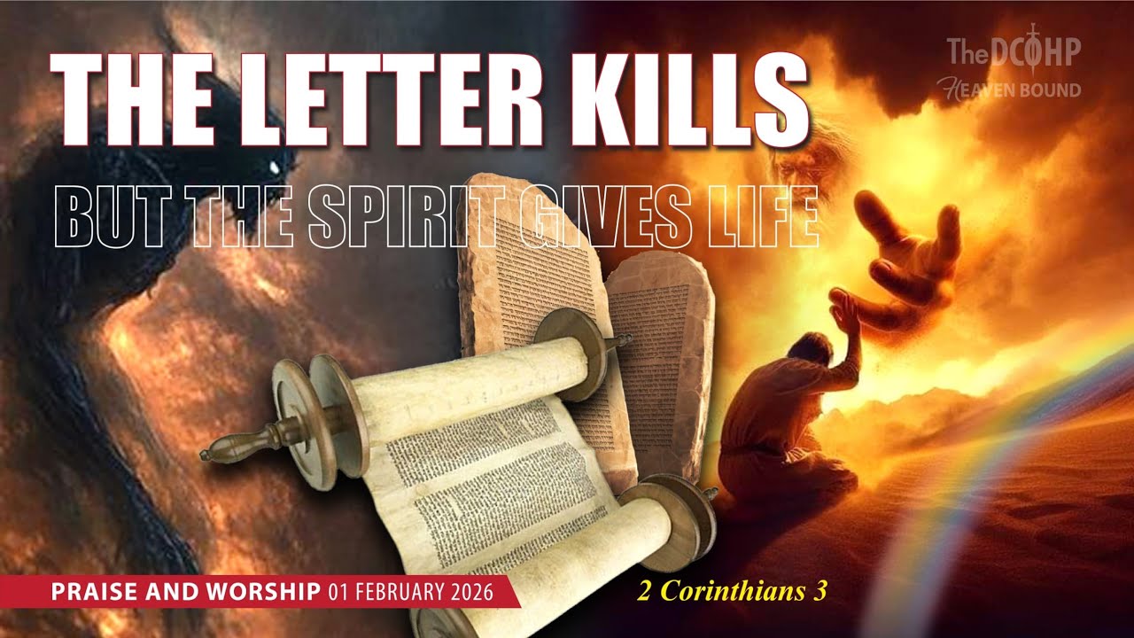 Praise And Worship – The Letter Kills But The Spirit Gives Life