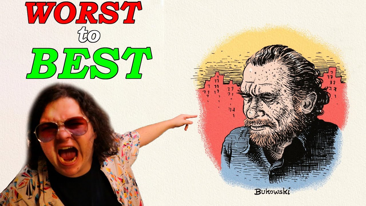 Every Bukowski Novel Ranked from Worst to Best