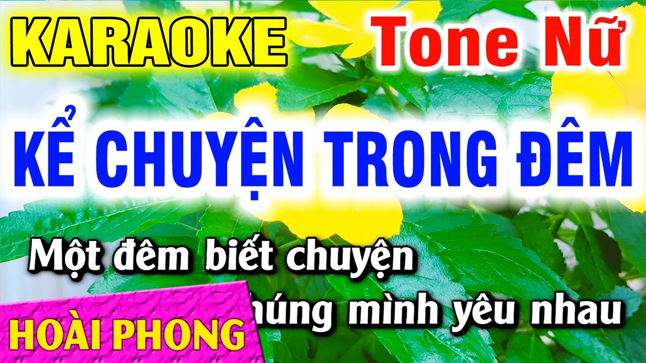 Karaoke Kể Chuyện Trong Đêm Tone Nữ Nhạc Sống Dể Hát | Hoài Phong Organ
