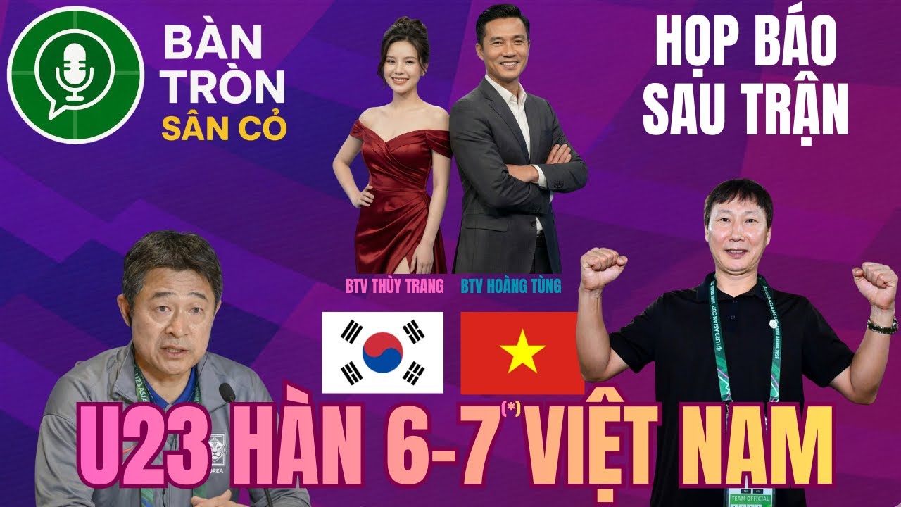 HỌP BÁO U23 VIỆT NAM 7-6 U23 HÀN QUỐC (Pen) | CẢ CHÂU Á PHẢI NỂ PHỤC
