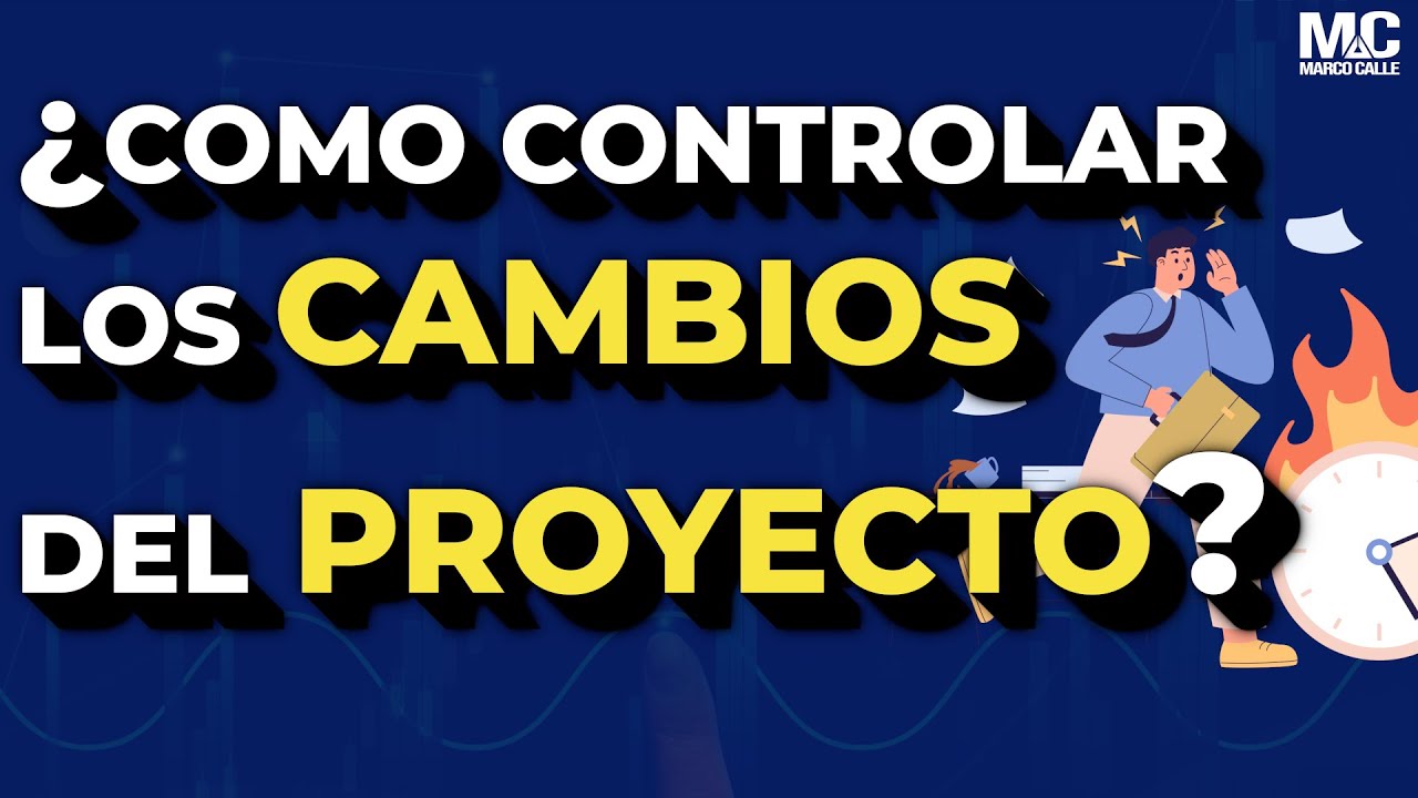 &iexcl;Descubre las Claves para Gestionar el Proceso de Control de Cambios!