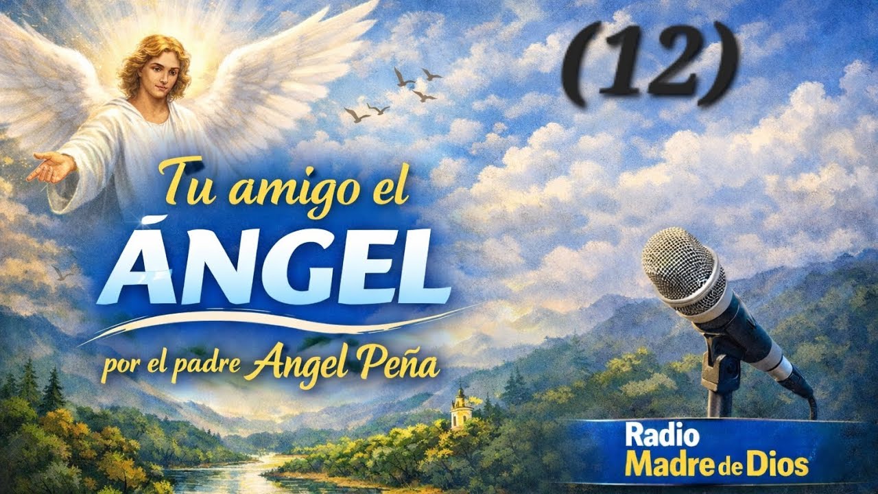 TU AMIGO, EL ÁNGEL. Libro del Padre Peña. (12)